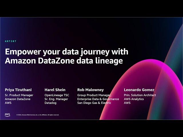 AWS re:Invent 2024 - Empower your data journey with Amazon DataZone’s data lineage (ANT207-NEW)