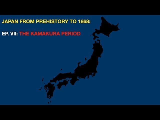 Japan to 1868 pt 7: The Kamakura Shogunate & Buddhism