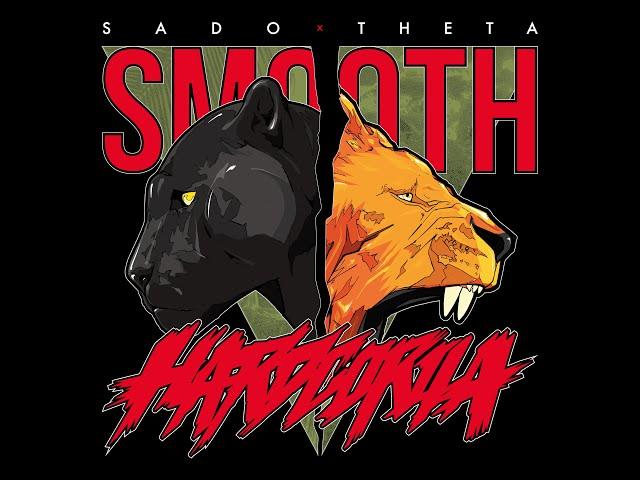 SADO x THETA - SMOOTH KAI HARDCORILA feat. ΔΠΘ, BUZZ CAPITANO