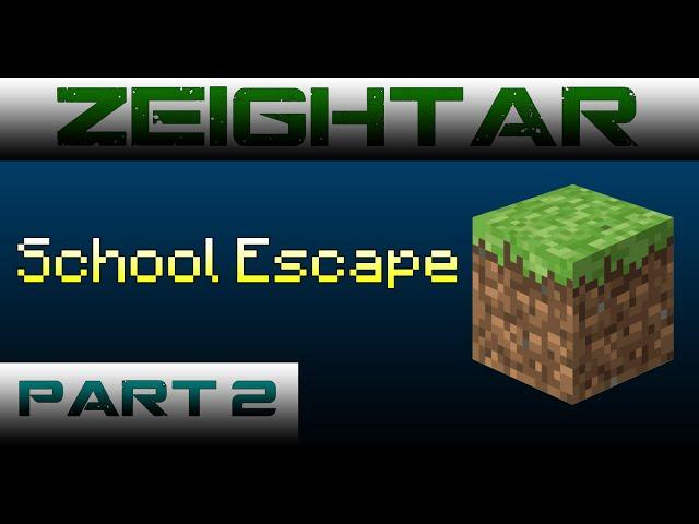 Minecraft - School Escape #Part 2 / 2