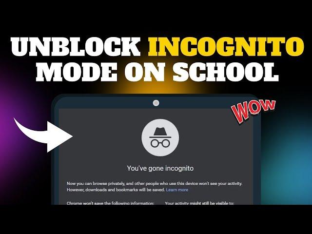 How to Unblock Incognito Mode on School Chromebook - New