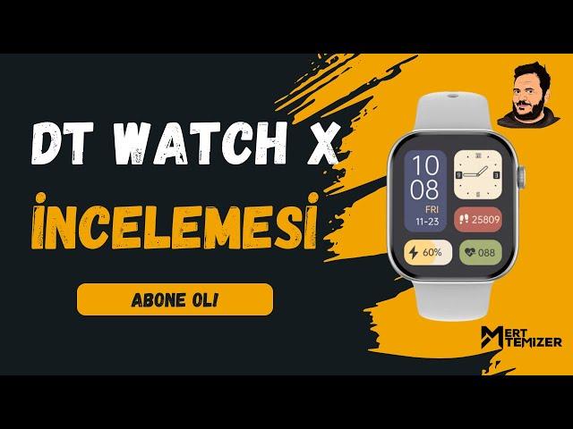 DT WATCH 10 (Watch X) Akıllı Saat İncelemesi