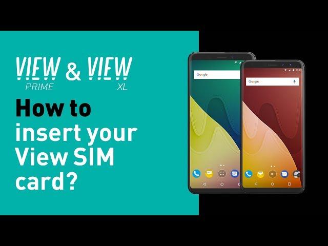 Wiko View Prime & XL - How to insert your View SIM card?