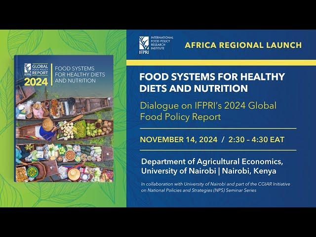 Africa Regional Launch of IFPRI’s 2024 Global Food Policy Report