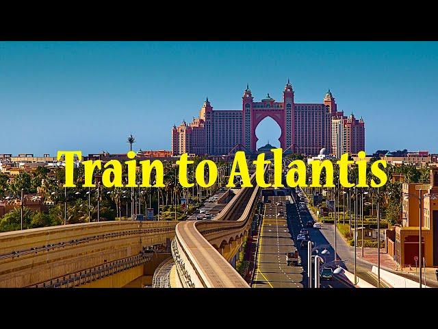 Atlantis The Palm Dubai Monorail | Dubai Monorail Details | RoamerRealm