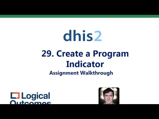 Assignment Walkthrough: 29. Create a Program Indicator