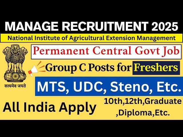  MANAGE Recruitment 2025 | Permanent Central Govt Job | Group C Posts | Job Archive