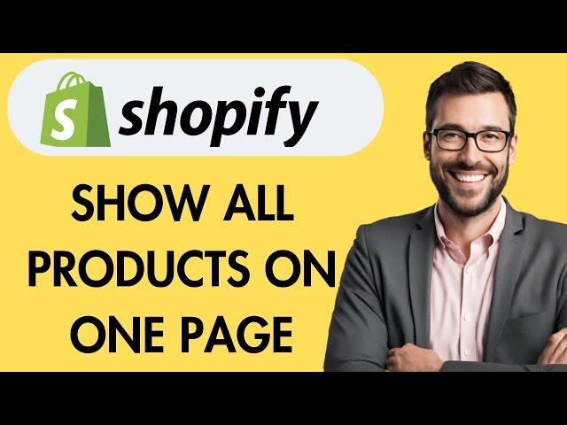 HOW TO SHOW ALL PRODUCTS ON ONE PAGE ON SHOPIFY