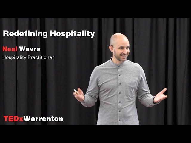 Why you should practice everyday hospitality | Neal Wavra | TEDxWarrenton