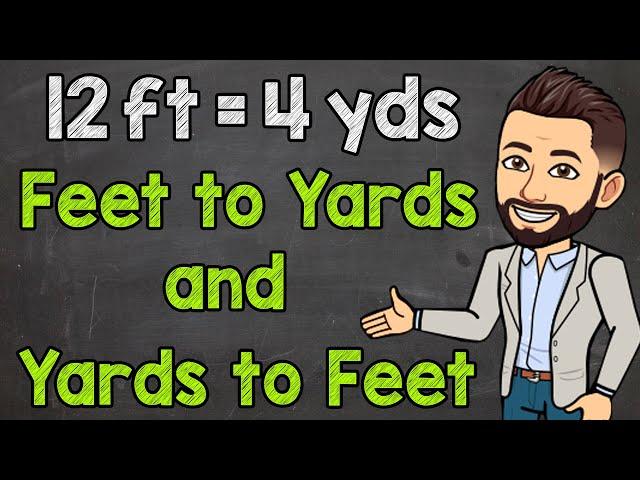 Convert Between Yards and Feet | Yards to Feet and Feet to Yards