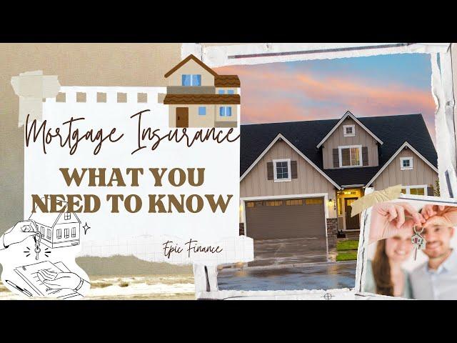 Mortgage Insurance: What You Need to Know