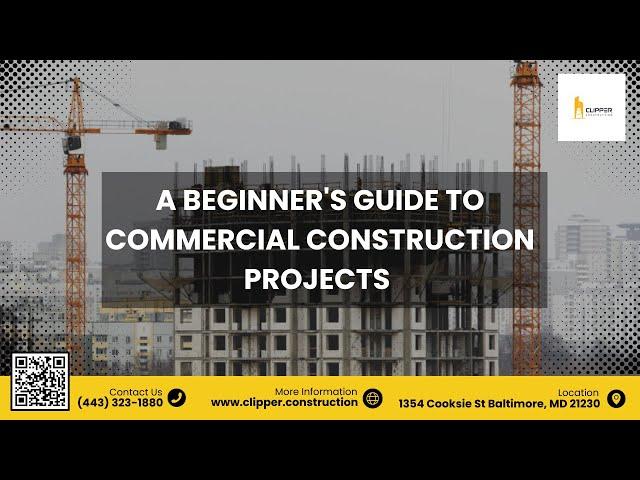 A Beginner's Guide to Commercial Construction Projects - Clipper Construction