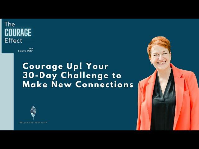 Courage Up! Your 30-Day Challenge to Make New Connections