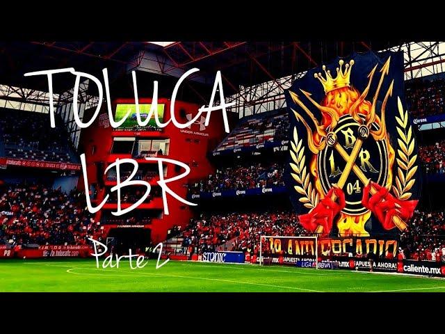 CÁNTICOS LBR | Parte 2 | TOLUCA FC