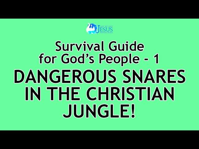 2024-09-18 Dangerous Snares in the Christian Jungle 1 - Ed Lapiz