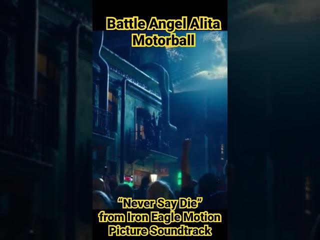Battle Angel Alita: Motorball “Never Say Die” from Iron Eagle #alitaarmy #kaosnova #alitasequel
