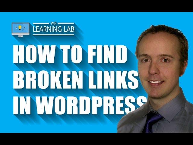 WordPress Broken Link Checker Plugin - Improve WordPress SEO & User Experience | WP Learning Lab