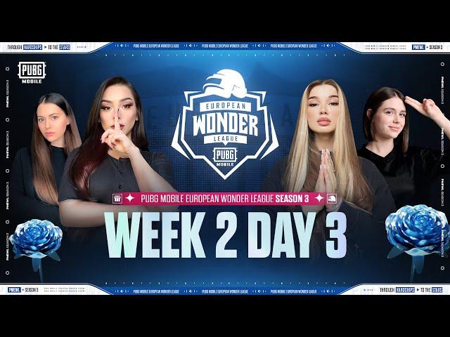 [EN] PMEWL SEASON 3  | Week 2 Day 3 | PUBG MOBILE European Wonder League