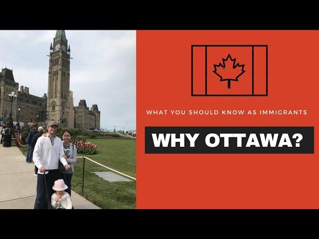 Why Ottawa? | Life in Canada | What You Should Know