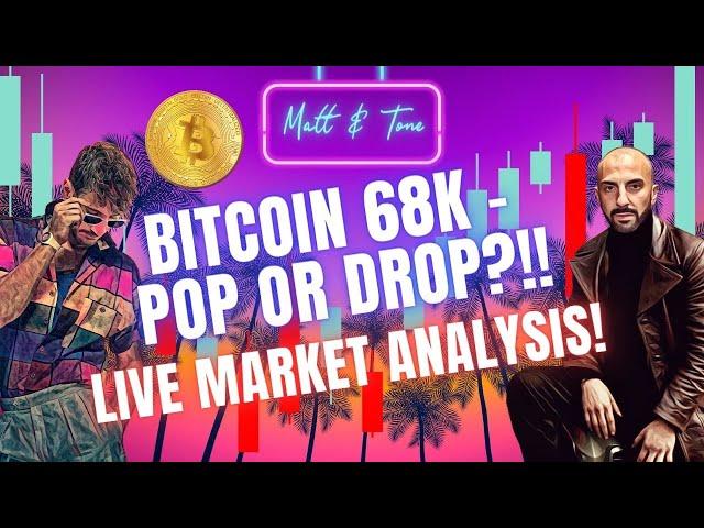 BITCOIN 68K LEVELS- WILL PRICE POP OR DROP?!- LIVE MARKET ANALYSIS