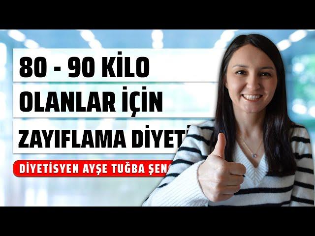 80-90 Kilo Aralığında Olanlar için Zayıflama Diyeti - Kalıcı ve Hızlı Kilo Verin!