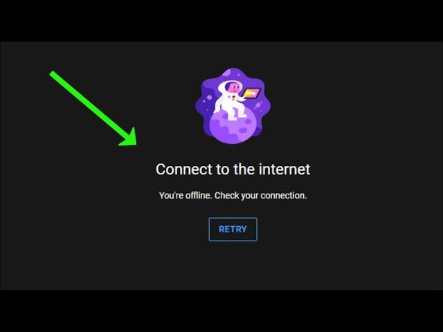 Youtube - Connect To The Internet - You're Offline. Check Your Connection - Chrome -  Fix