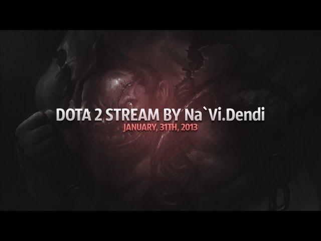 Dota 2 stream by Na`Vi.Dendi - January, 31st, 2013