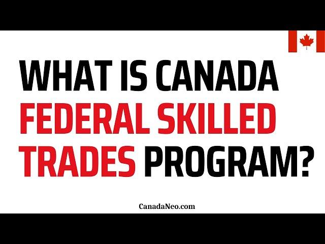 What is Federal Skilled Trades Program   Eligibility and Process Explained