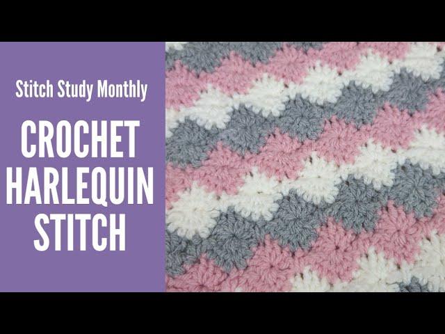 Harlequin Crochet Stitch | Perfect Stitch for Blankets! | Stitch Study Monthly