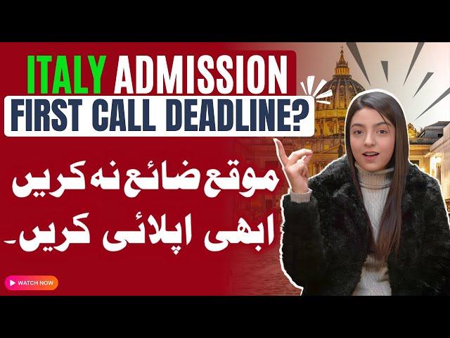 Italy Admissions 1st Call Deadline for 2025 Intake | Italy Study Visa Update 2025!