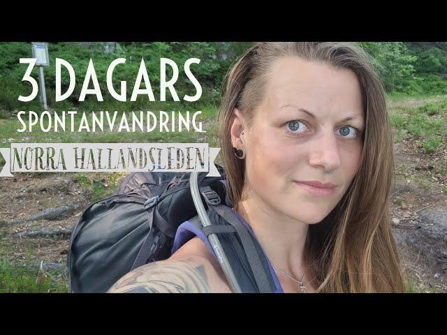 3 DAGARS SPONTANVANDRING | Norra Hallandsleden | Solotur | Ensamvandring