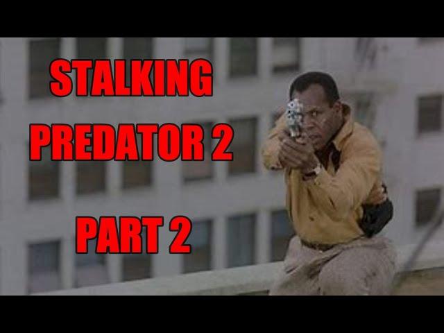 Stalking Predator 2, part 2