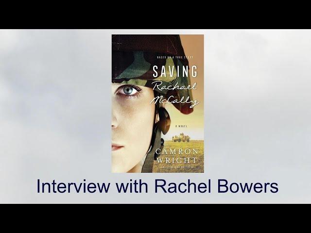 Author Camron Wright Interviews Rachel Bowers, the subject of his book "Saving Rachel McCally"