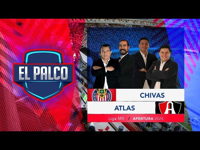 Chivas vs Atlas | EL PALCO | Play In Apertura 2024 | Liga MX