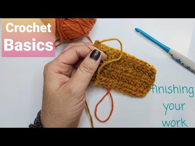 Crochet Basics- finishing your work