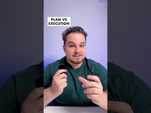 Plan VS Execution