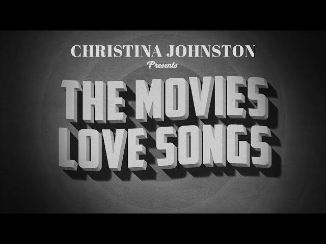 Christina Johnston - The Movies: Love Songs - Live Concert