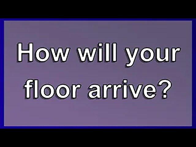 How We Get Your Floor to You - Floors To Your Home