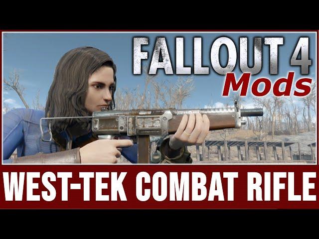 Fallout 4 Mods - West Tek Combat Rifle