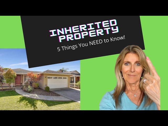 Inheriting a House: 5 Things You need to know Before Selling an Inherited Property