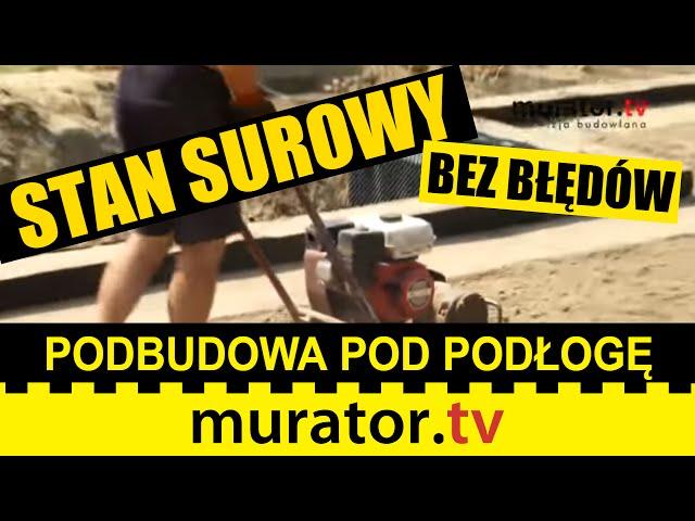 Podbudowa pod podłogę na gruncie  - STAN SUROWY BEZ BŁĘDÓW