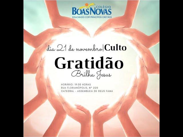 21/11/2024 - Culto Gratidão: Brilha Jesus - Ministério FAMA