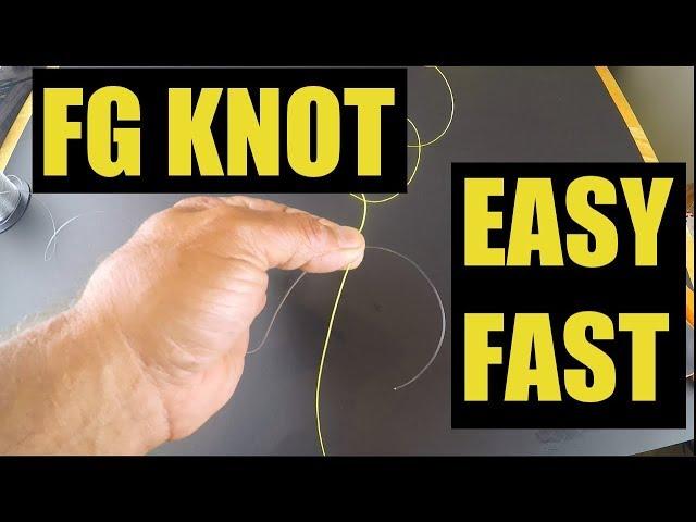 Really Super Easy Way To Tie The FG Knot Fast