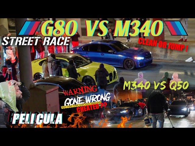 G80 M3 VS M340 UPSET CLEAN OR JUMP ? Q50 VS M340 GOES WRONG  (YA WONT BELIEVE THIS ! ) STREETRACE