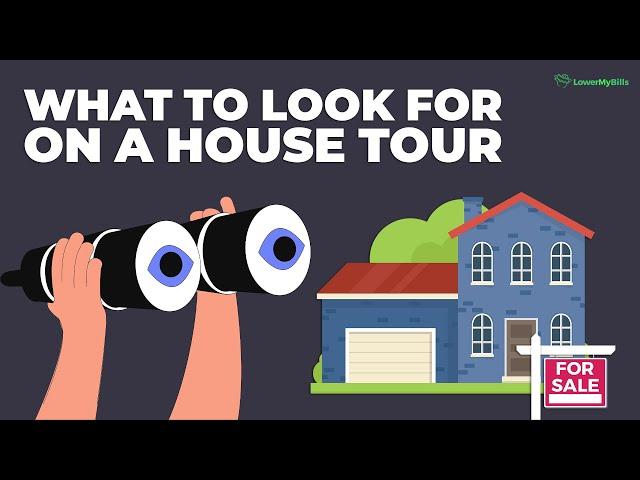 What To Look For on a House Tour | LowerMyBills