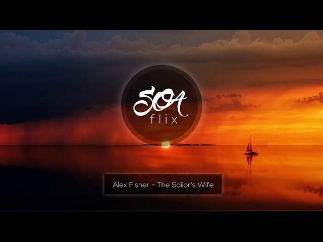 Alex Fisher - The Sailor's Wife