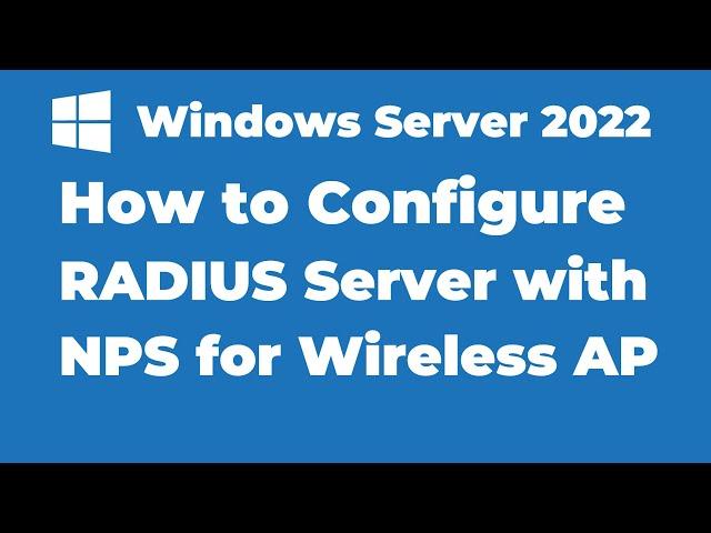 142. How to Configure RADIUS Server with NPS on Windows Server 2022