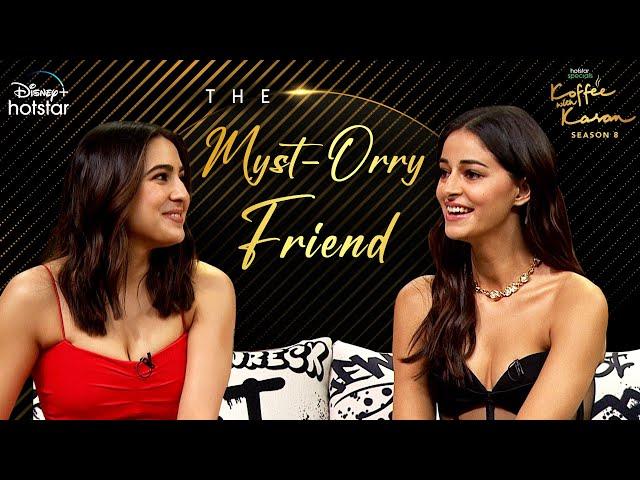 The Mystt-Orry Friend | Ananya Panday and Sara Ali Khan | Hotstar Specials Koffee With Karan S8