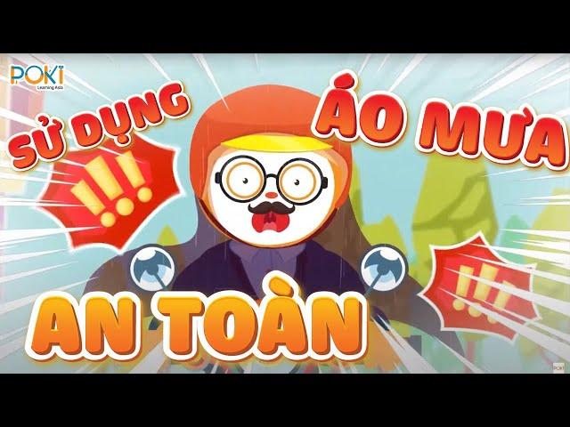 An toàn khi SỬ DỤNG ÁO MƯA I Kỹ năng sống POKI