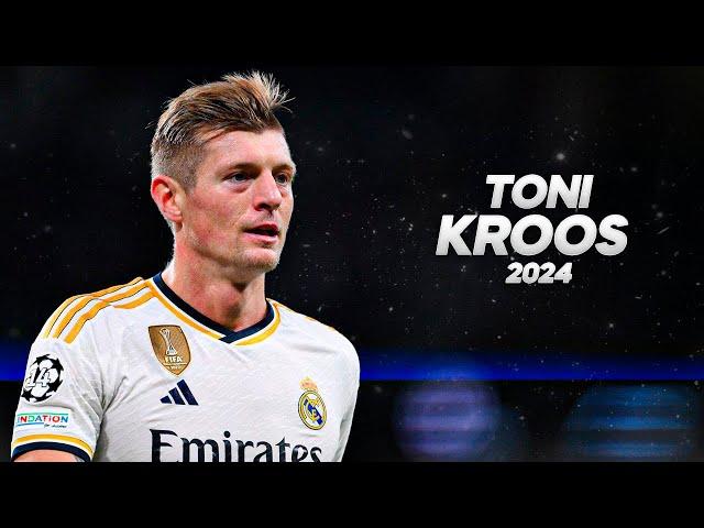 Toni Kroos - Full Season Show - 2024ᴴᴰ